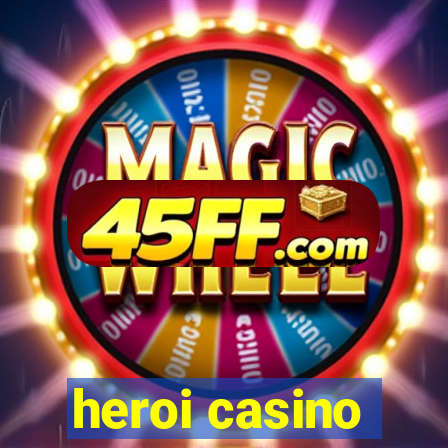heroi casino